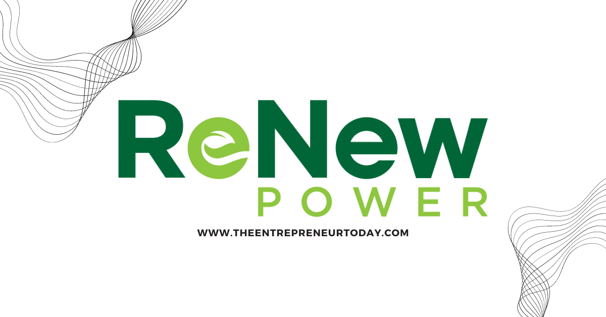 ReNew Power: Revolutionizing the Renewable Energy Industry with Sustainable Solutions