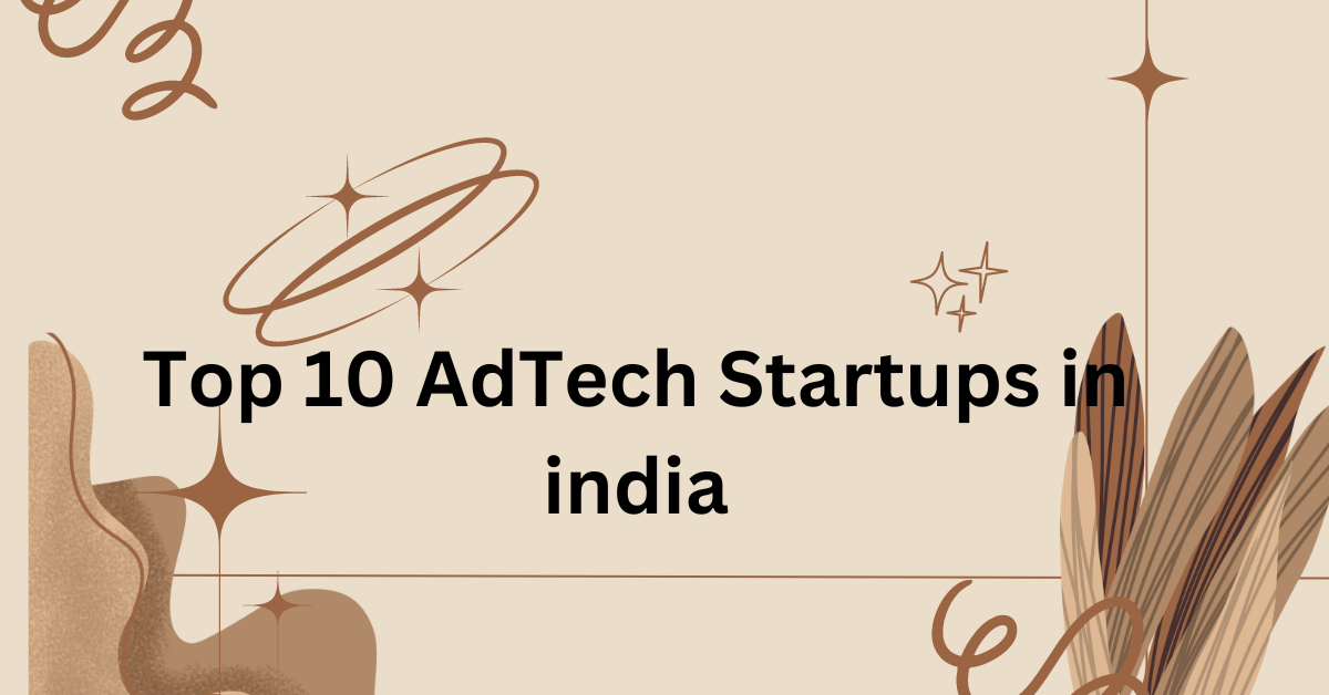 Top 10 AdTech Startups in india