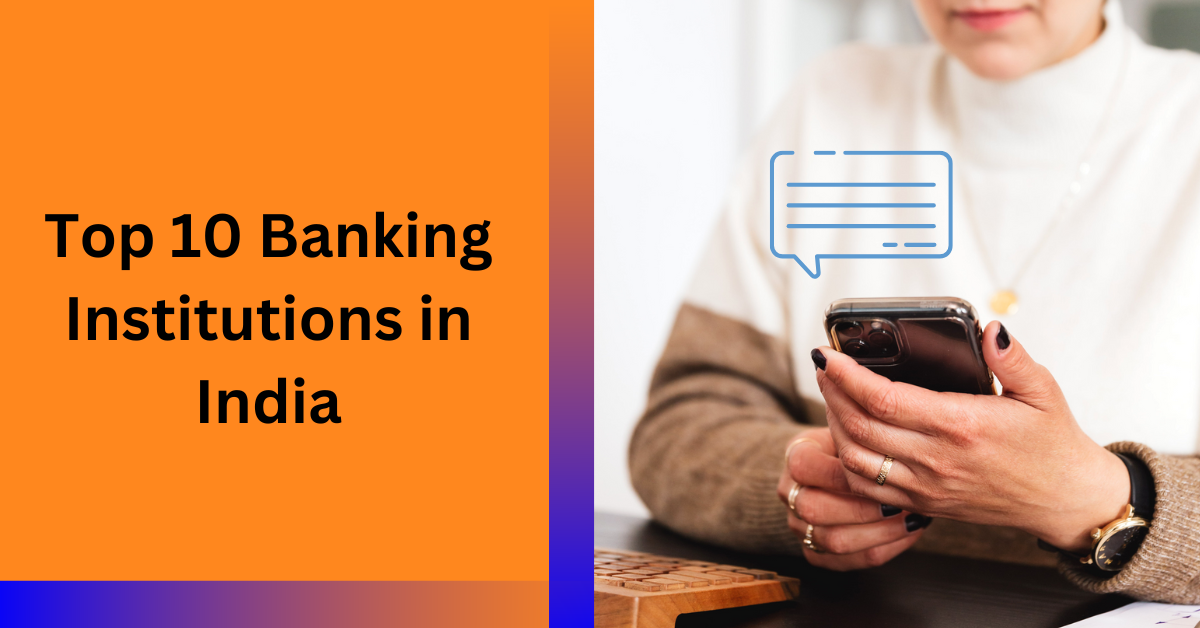 Top 10 Banking Institutions in India