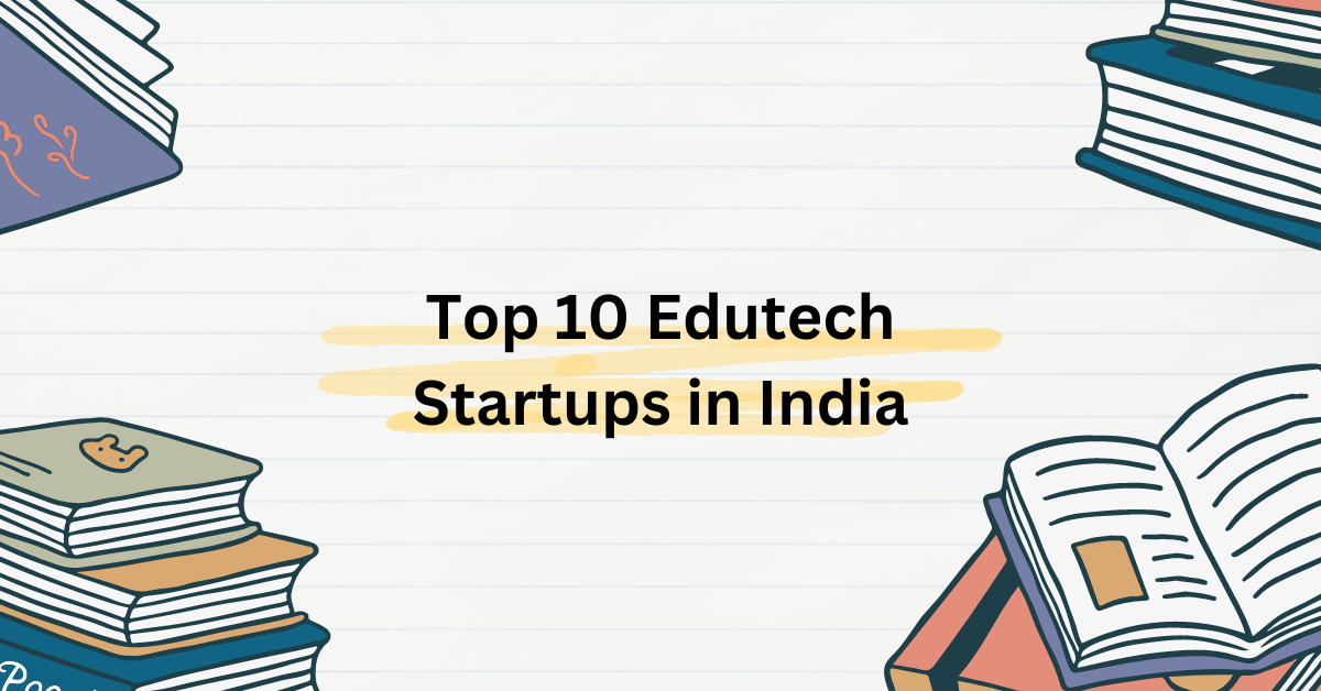 Top 10 Edutech Startups in India