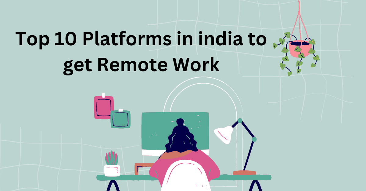 Top 10 Platforms in india to get Remote Work