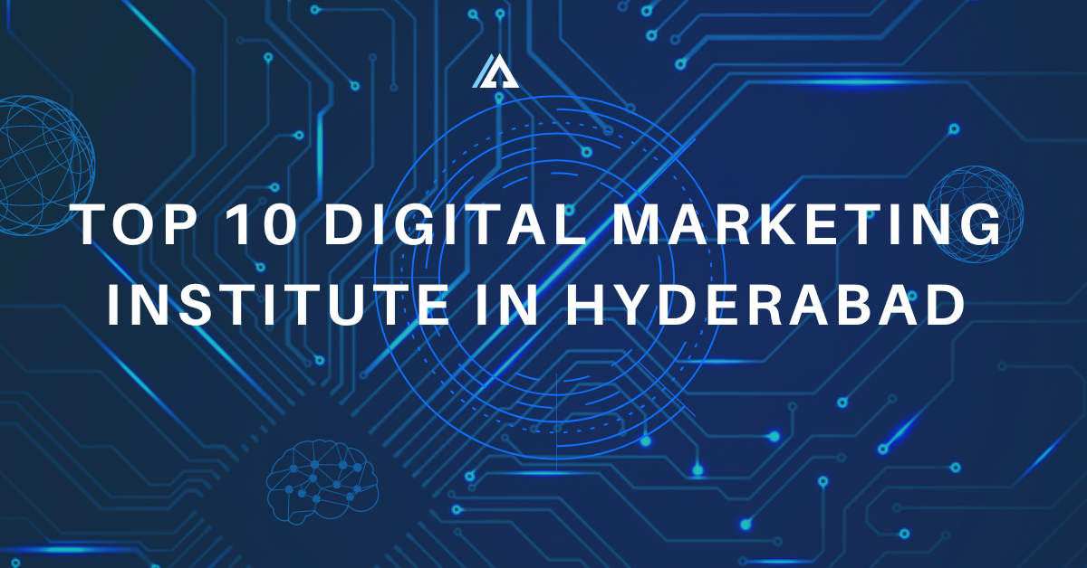 Top 10 digital marketing Institute in Hyderabad