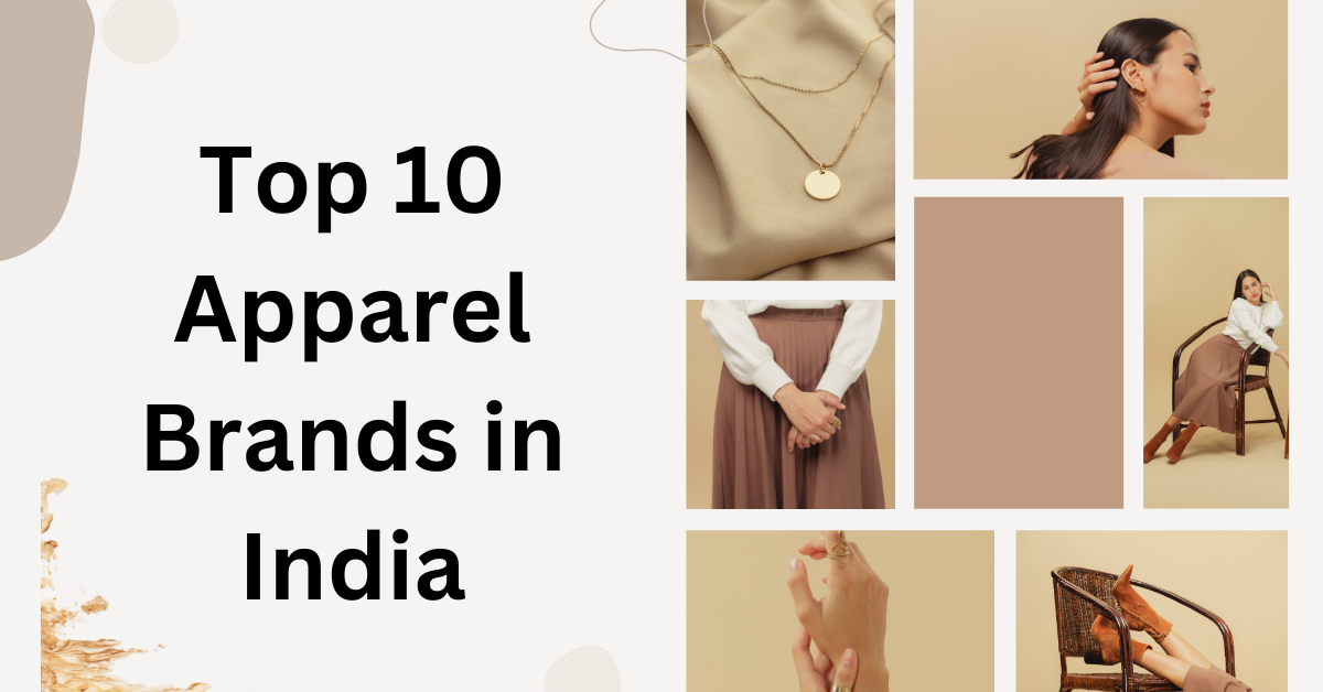 Top 10 Apparel Brands in India