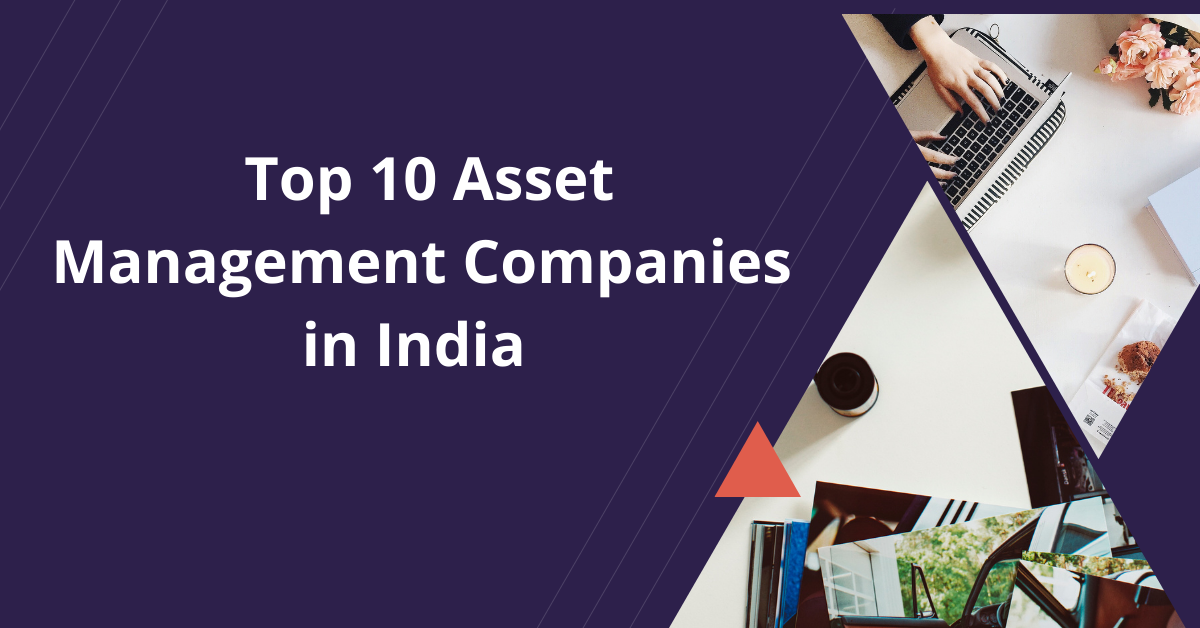 Top 10 Asset Management Companies in India