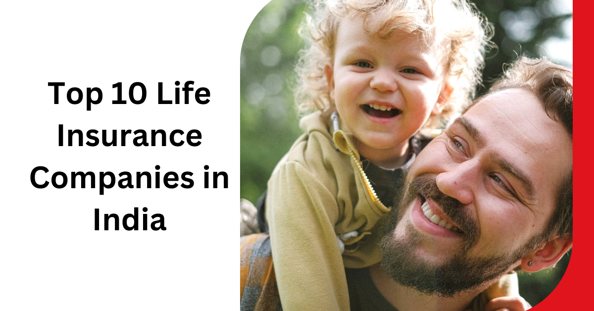 Top 10 Life Insurance Companies in India