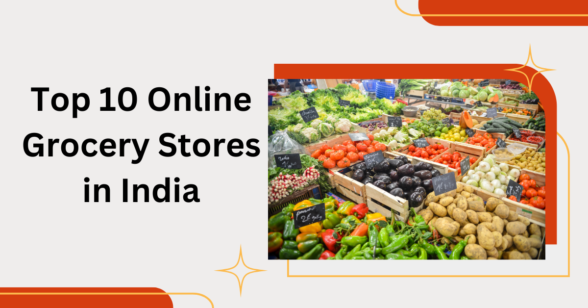 Top 10 Online Grocery Stores in India