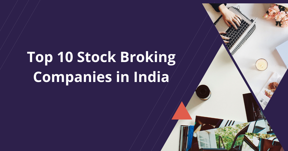 Top 10 Stock Broking Companies in India