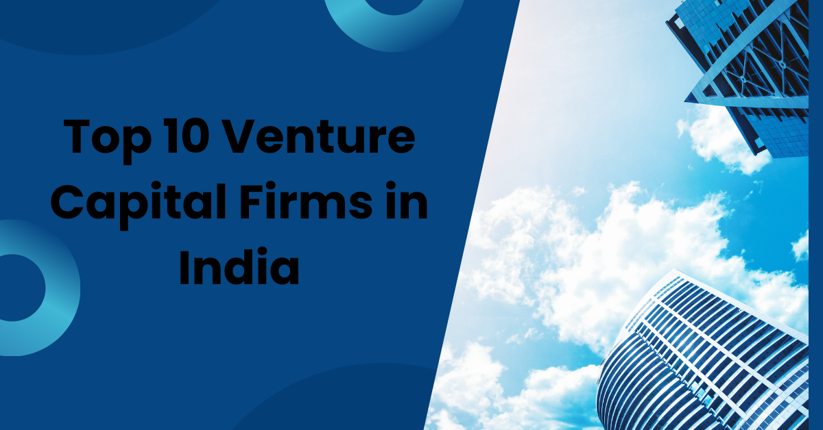 Top 10 Venture Capital Firms in India