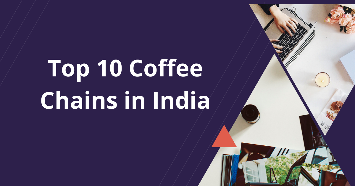 Top 10 Coffee Chains in India