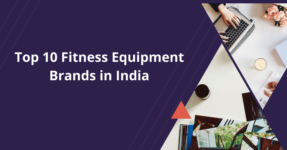 Top 10 Fitness Equipment Brands in India