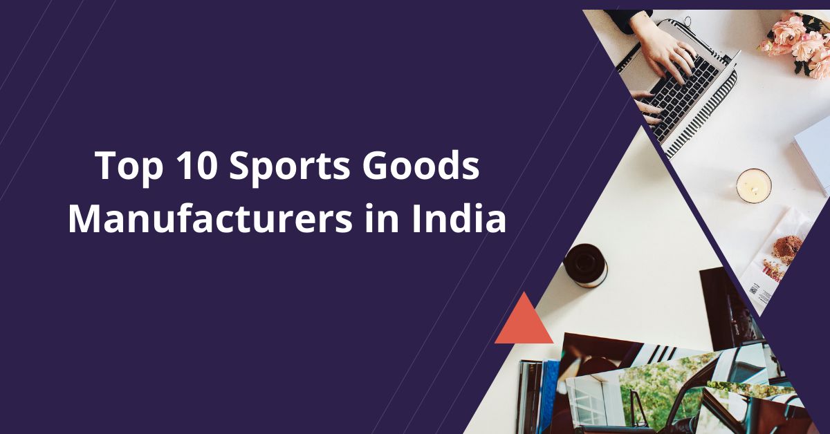 Top 10 Sports Goods Manufacturers in India