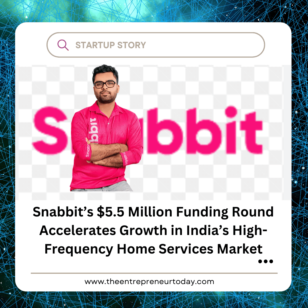 Snabbit’s $5.5 Million Funding Round Accelerates Growth in India’s High-Frequency Home Services Market